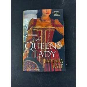 The Queen's Lady Barbara Kyle Historical Fiction Paperback 2008 9780758225443